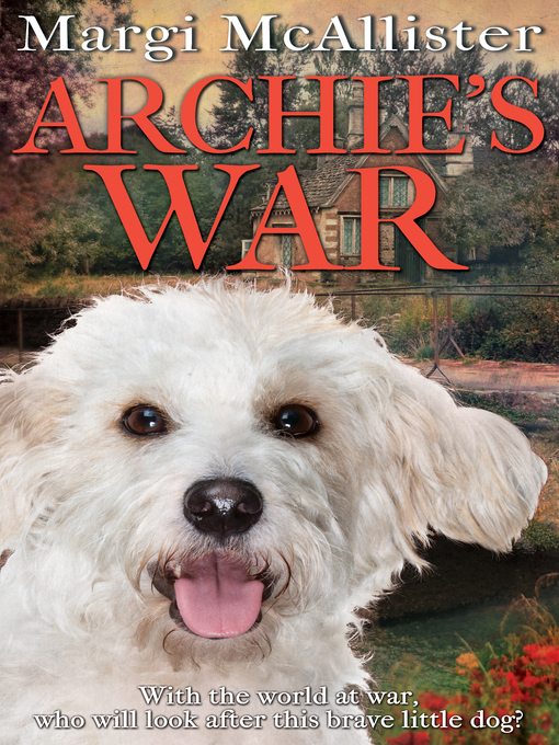 Title details for Archie's War by Margi McAllister - Available